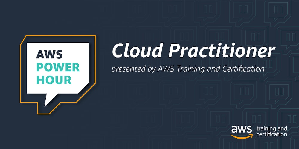 La serie AWS Power Hour: Cloud Practitioner