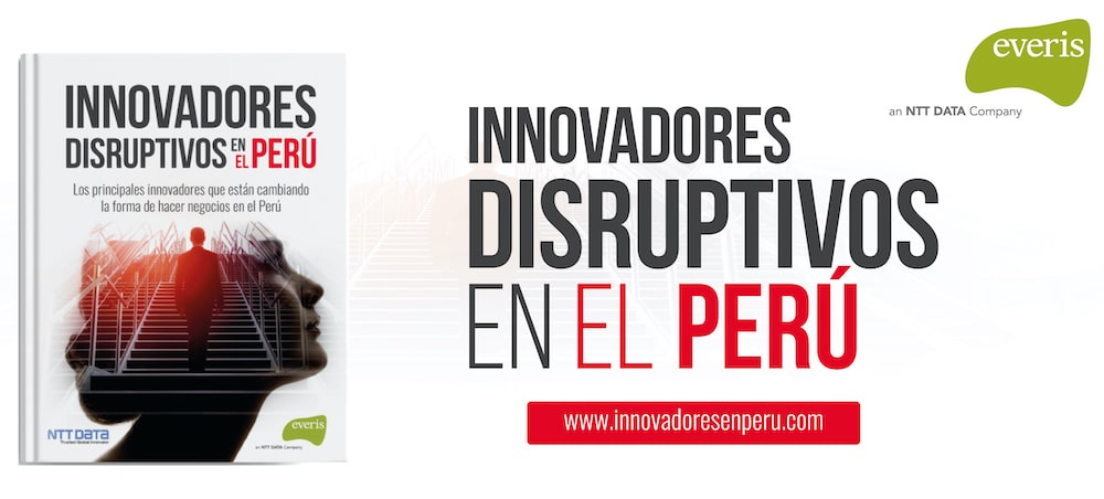 Everis NTT DATA presenta: “Innovadores disruptivos en el Perú”