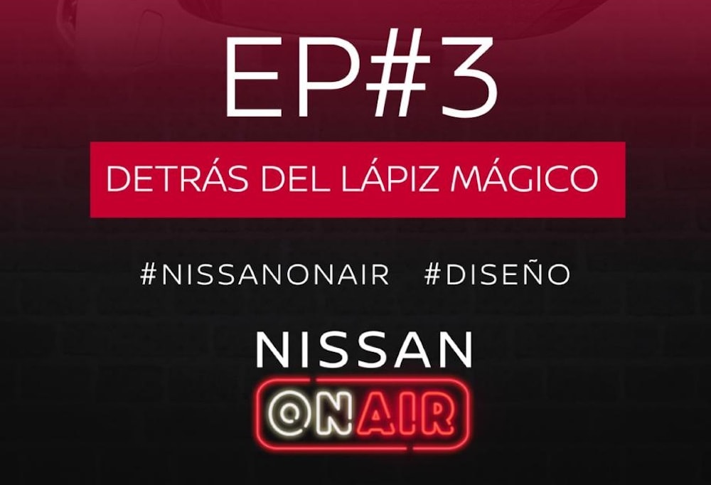 Podcast Nissan ON AIR: Detrás del lápiz mágico
