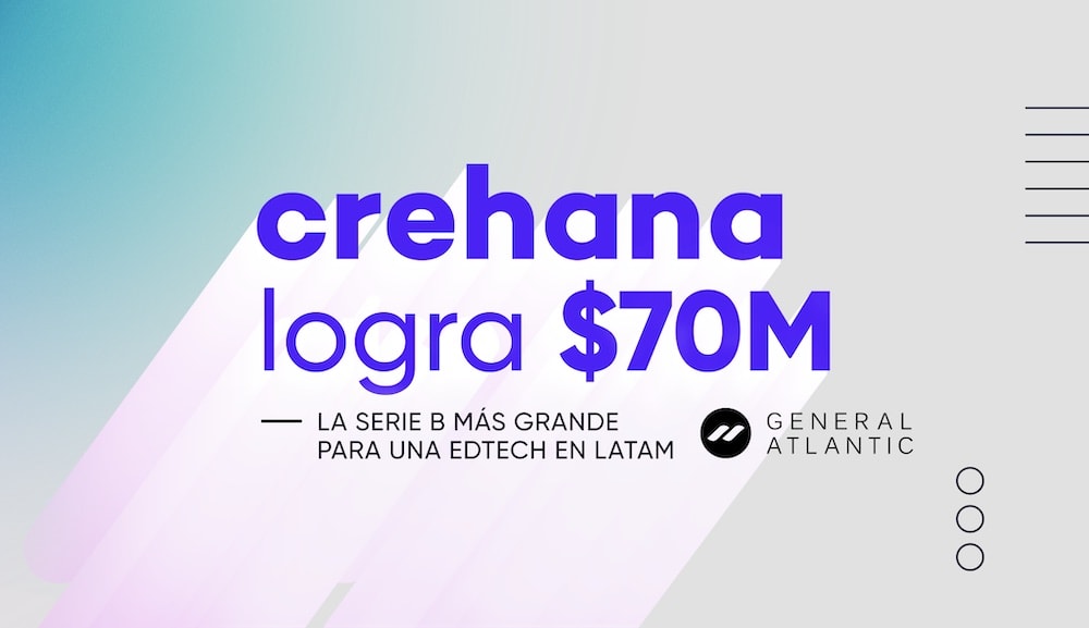 Crehana, una EdTech con gran financiamiento en América Latina