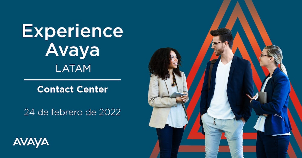 Experience Avaya Latam: Automatización, personalización y construcción de experiencias