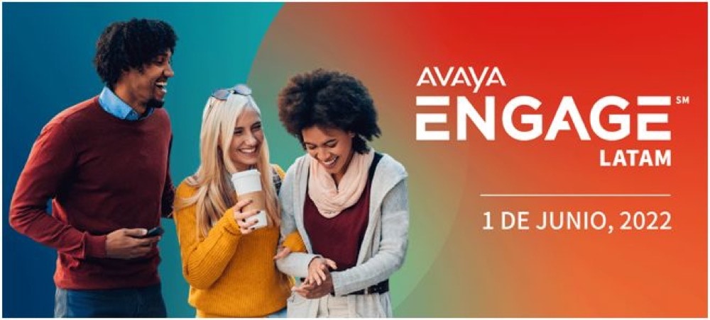 Disfruta del evento anual Avaya ENGAGE Latam 2022