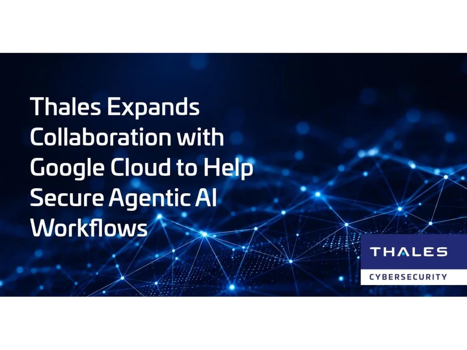 Thales y Google Cloud amplían su colaboración para proteger IA
